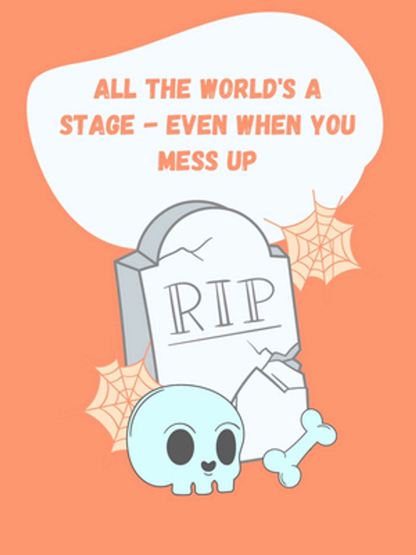 Student Blog: All the World's a Stage - Even When You Mess Up  Image