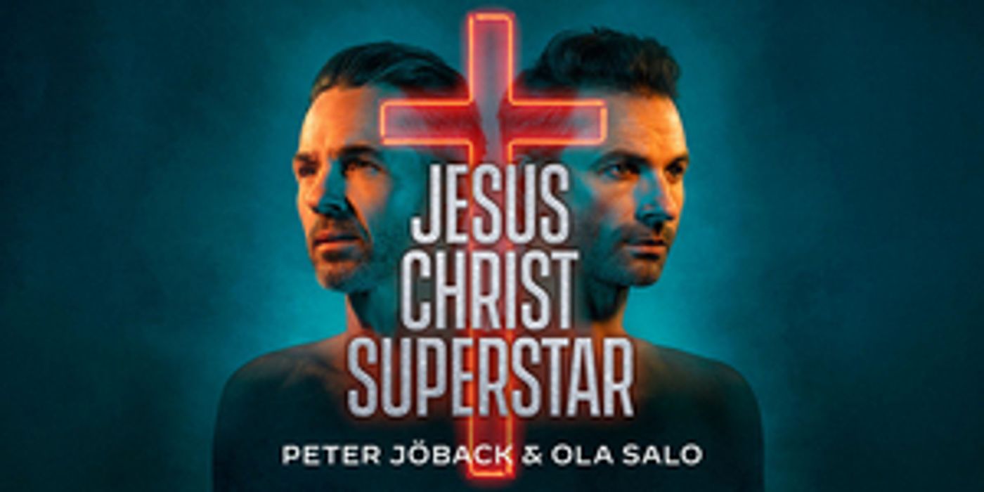 JESUS CHRIST SUPERSTAR Arena Tour Comes To Sweden In 2022  Image