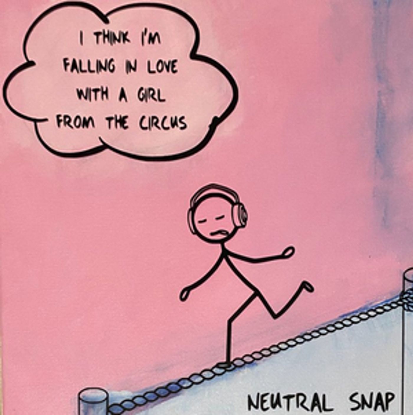 Neutral Snap Share New Single 'I Think I'm Falling In Love With A Girl From The Circus'  Image