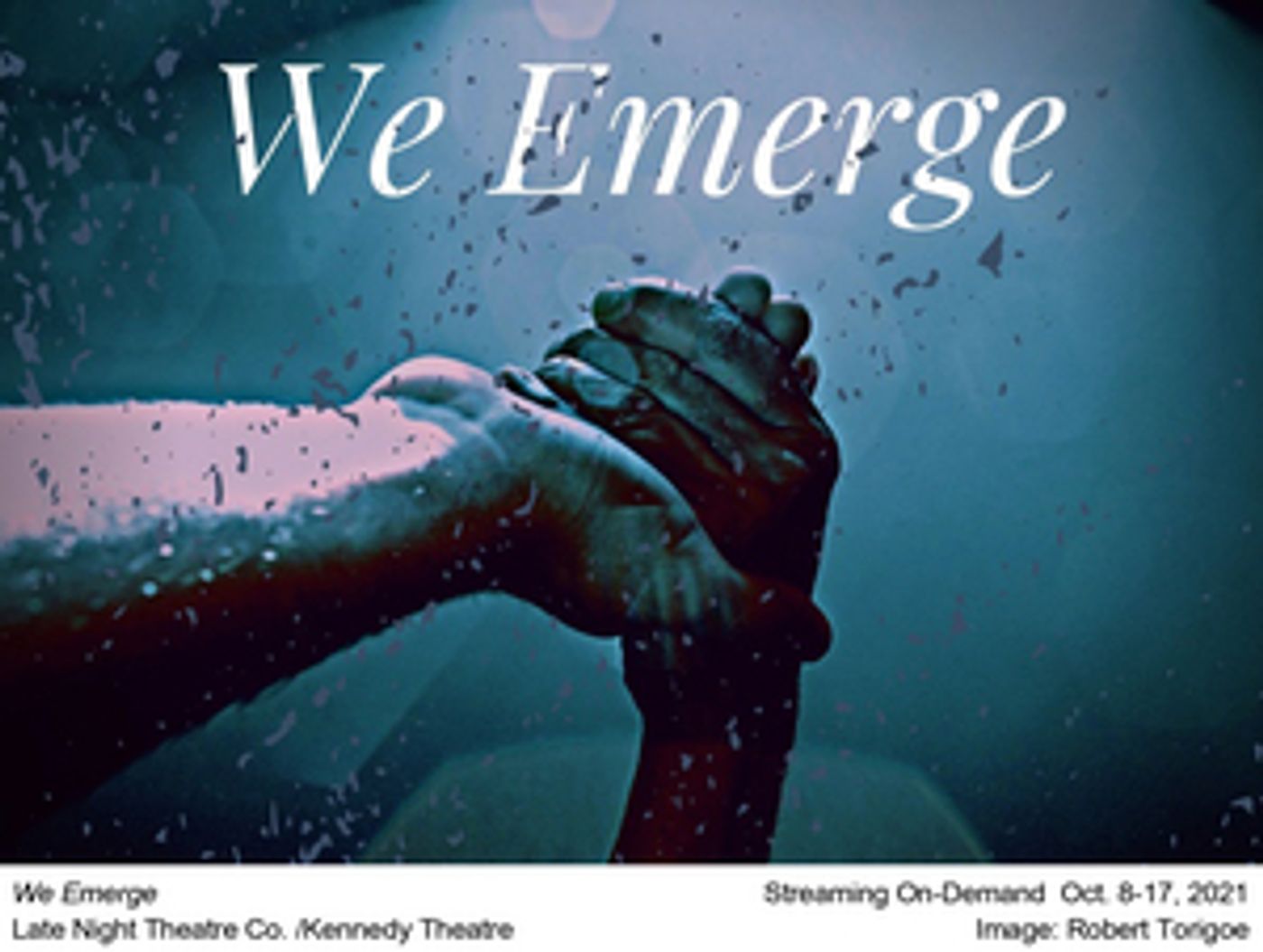 WE EMERGE Will Stream Live From Late Night Theatre Co.  Image
