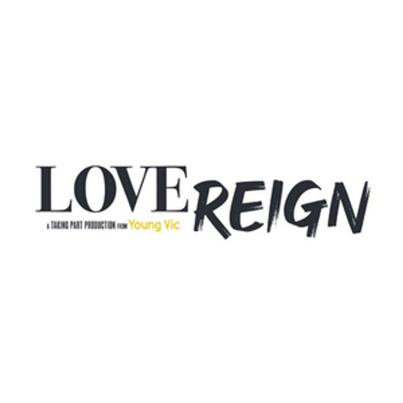 Cast and Creative Team Announced For YV Unpacked: LOVE REIGN  Image