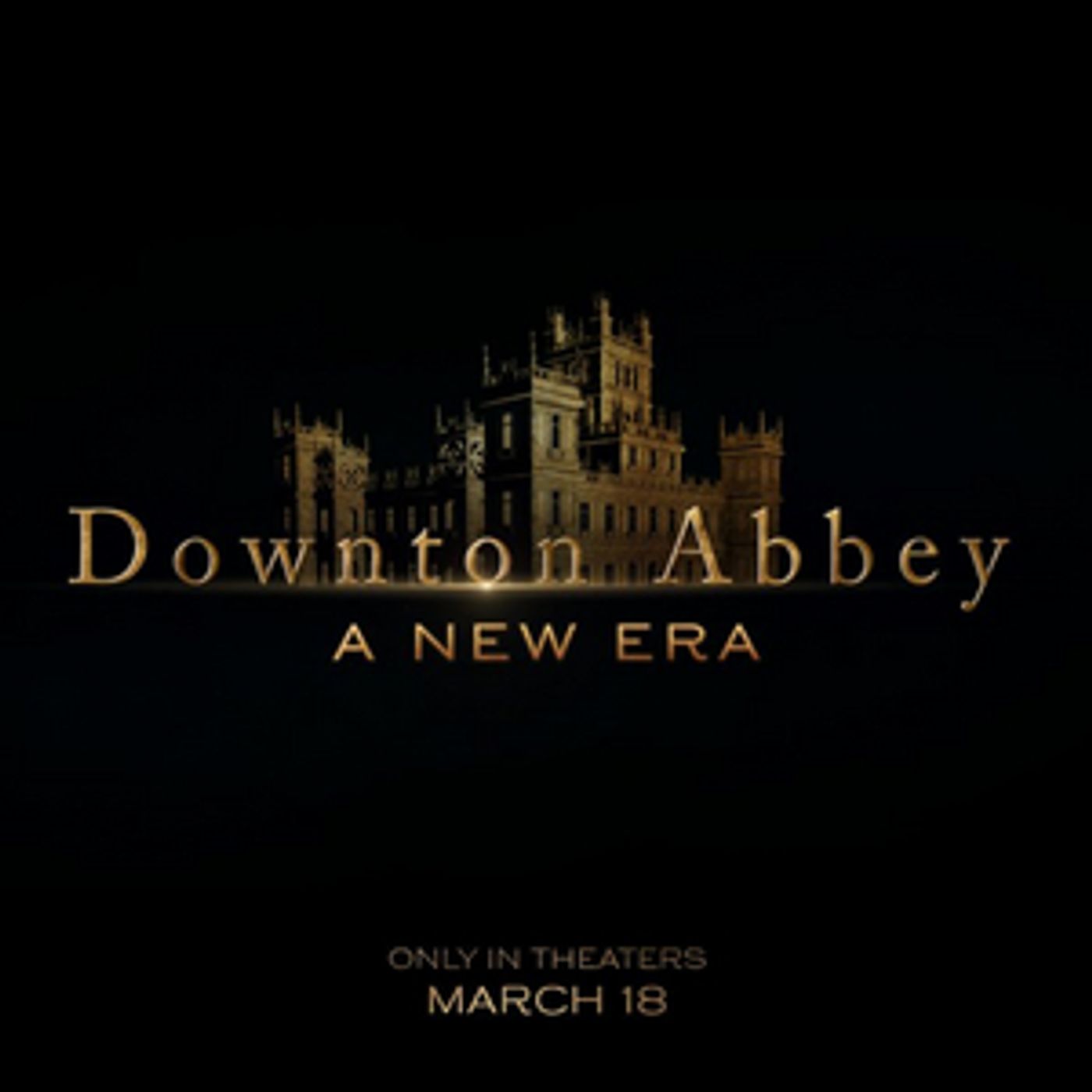 DOWNTON ABBEY Sequel Debuts Title, DOWNTON ABBEY: A NEW ERA  Image