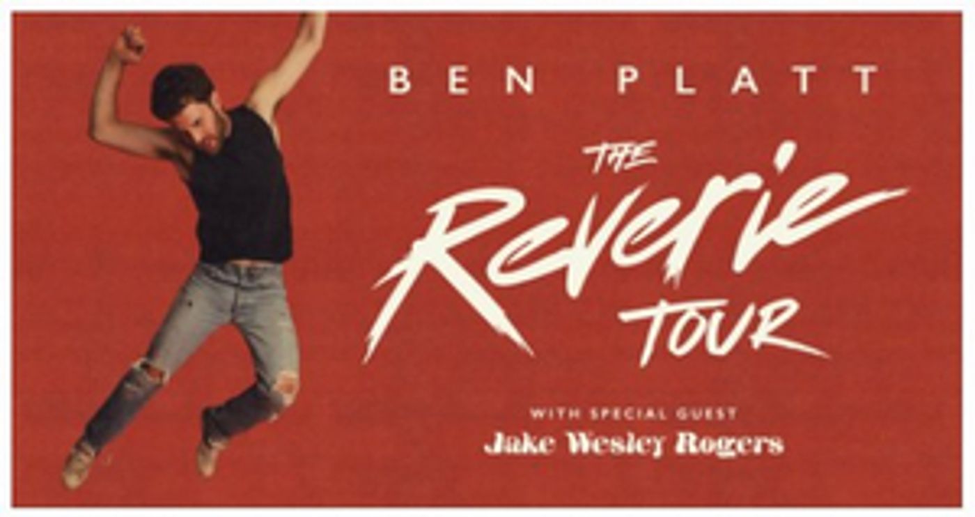 Ben Platt's THE REVERIE TOUR Tickets On Sale Now  Image