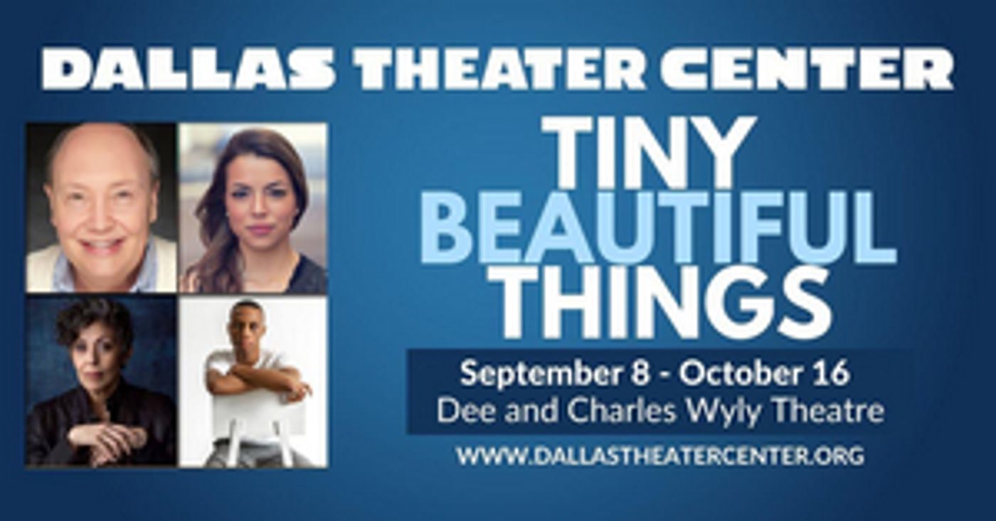 Dallas Theater Center KICKS OFF ITS SEASON WITH TINY BEAUTIFUL THINGS  Image