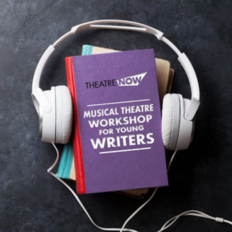 Theatre Now Launches Musical Theatre Workshop For Young Writers Image