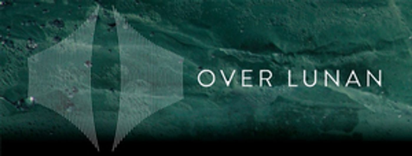 A New Radio Piece Accompanying OVER LUNAN is Released  Image