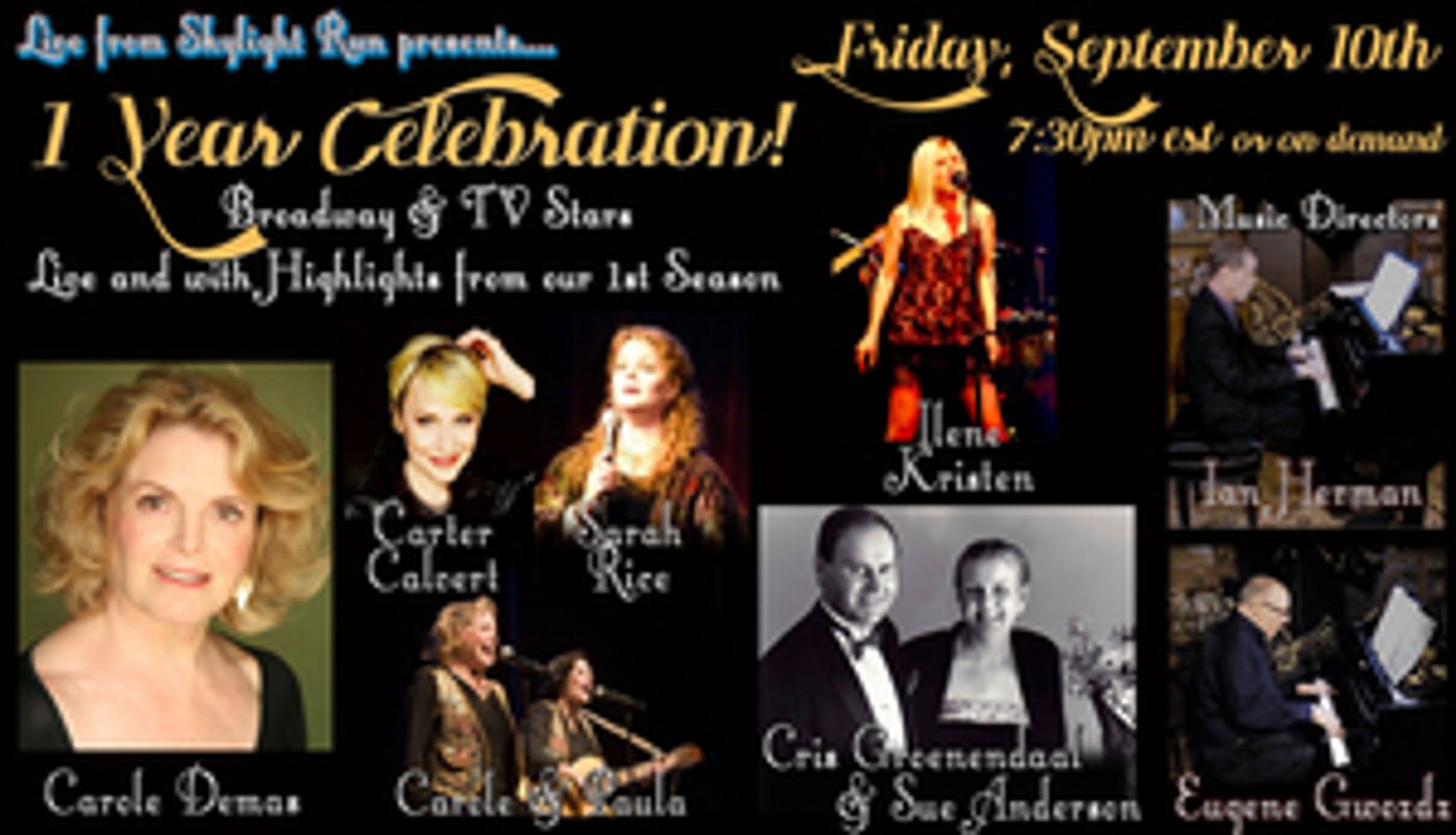 LIVE FROM SKYLIGHT RUN Celebrates One-Year Anniversary With Carole Demas And Friends  Image