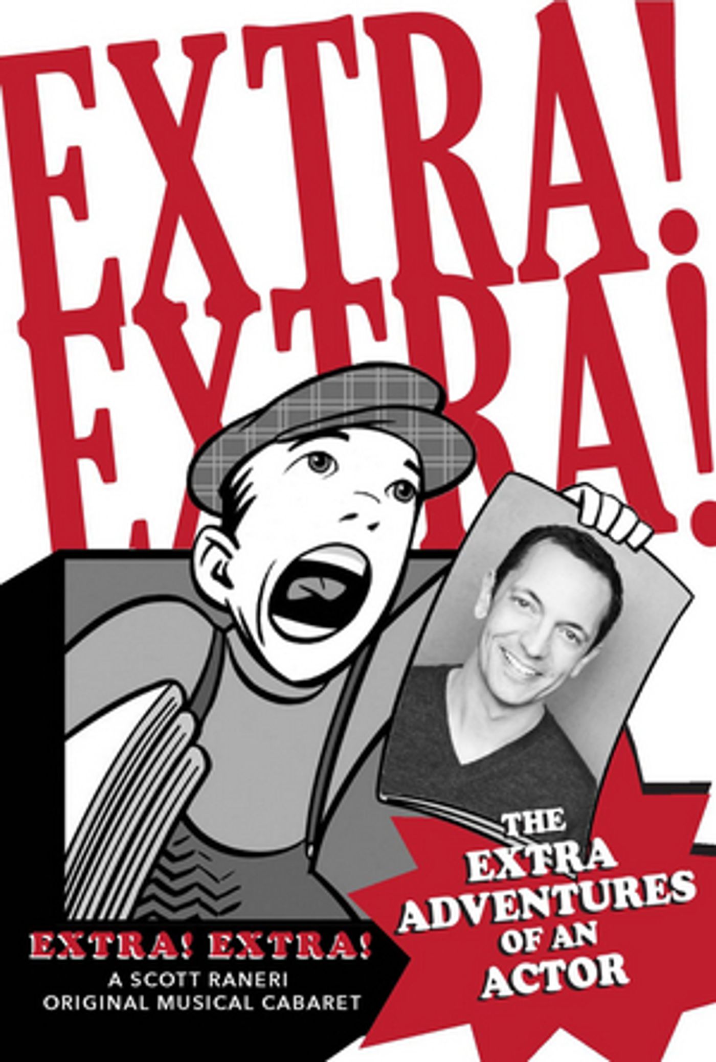 Scott Raneri To Debut New Show EXTRA! EXTRA! at The Triad on September 25th Scott Raneri To Debut New Show EXTRA! EXTRA! at The Triad on September 25th Image