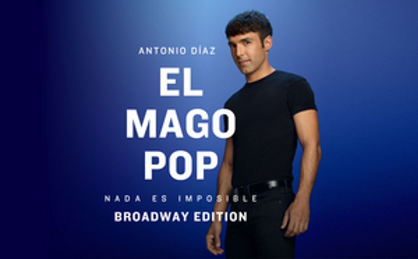 El Mago Pop regresa a Madrid con NADA ES IMPOSIBLE BROADWAY EDITION  Image