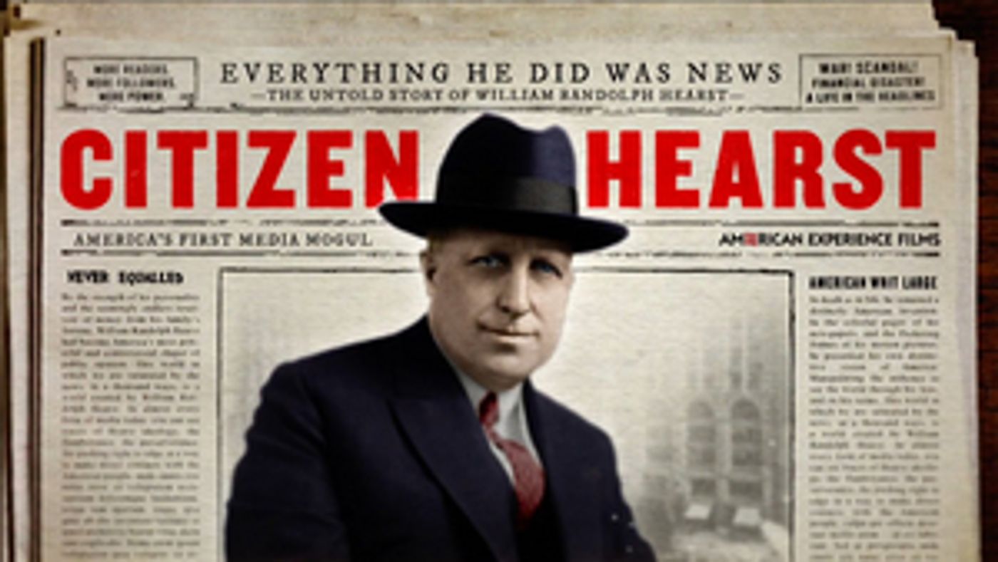 AMERICAN EXPERIENCE: CITIZEN HEARST to Premiere on PBS AMERICAN EXPERIENCE: CITIZEN HEARST to Premiere on PBS Image