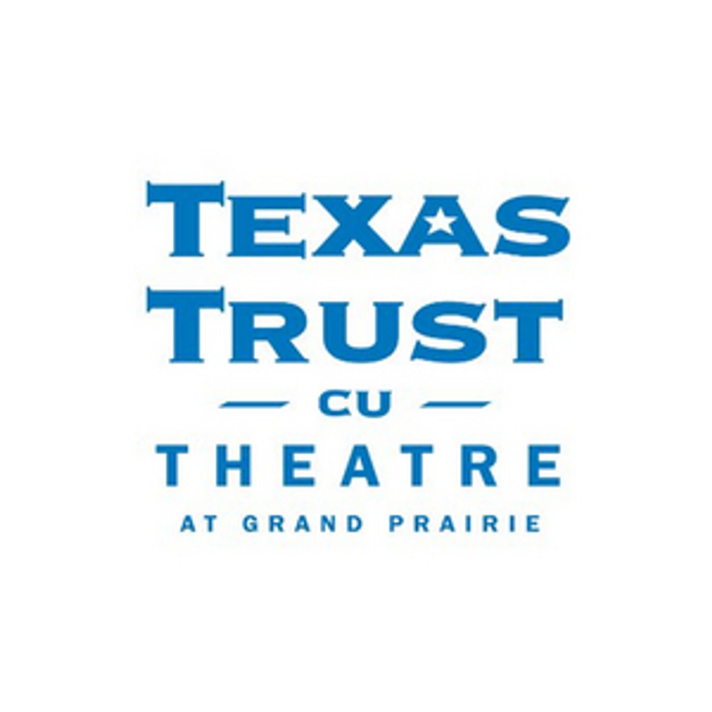 Texas Trust CU Theatre at Grand Prairie to Reopen  Image