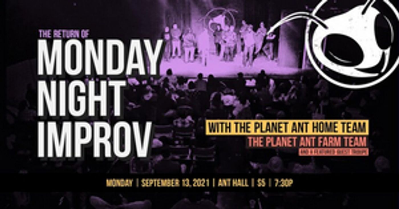 Planet Ant Theatre to Return to the Stage With MONDAY NIGHT IMPROV Planet Ant Theatre to Return to the Stage With MONDAY NIGHT IMPROV Image