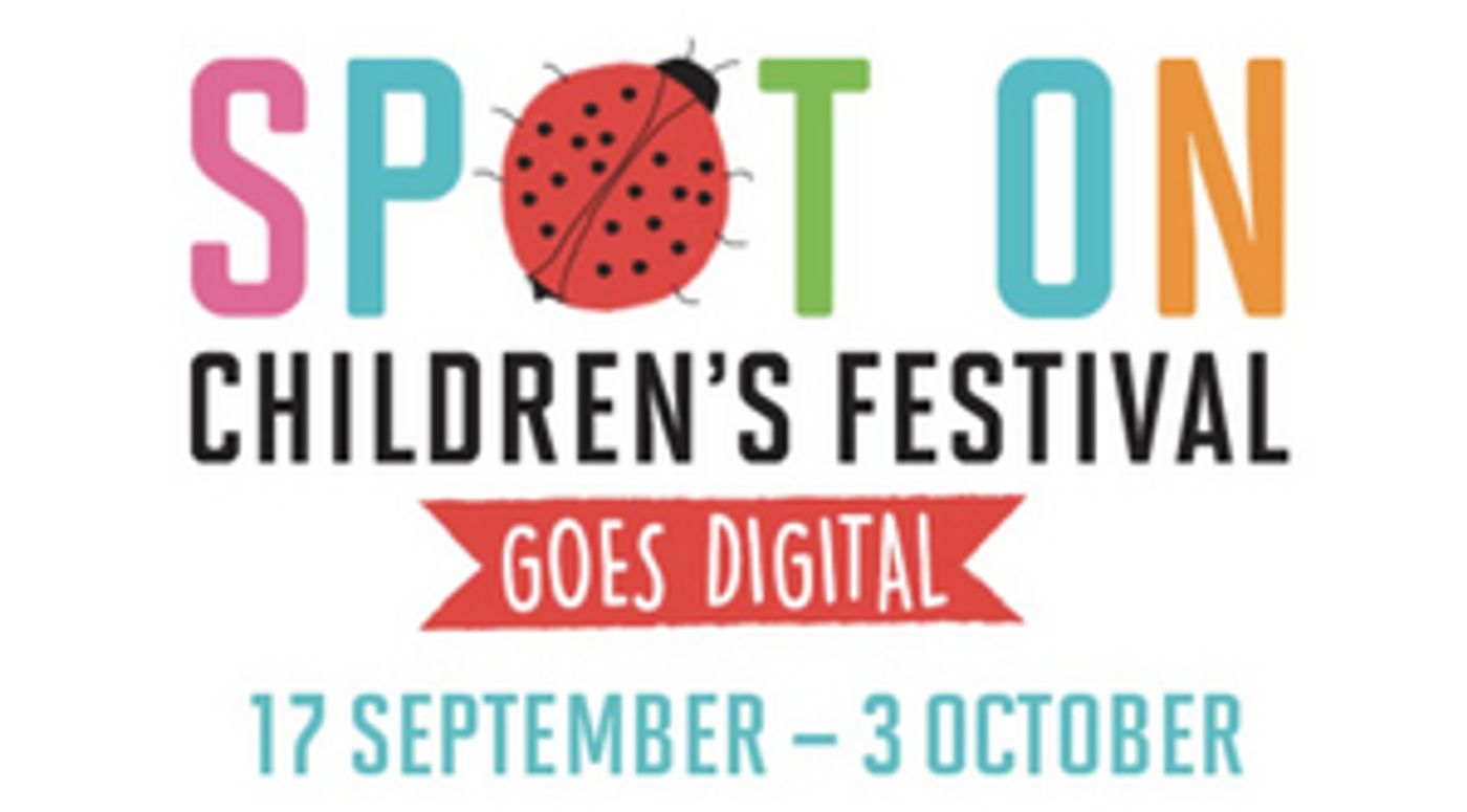 Spot On(line) Children's Festival Announced For Riverside Theatres Digital  Image