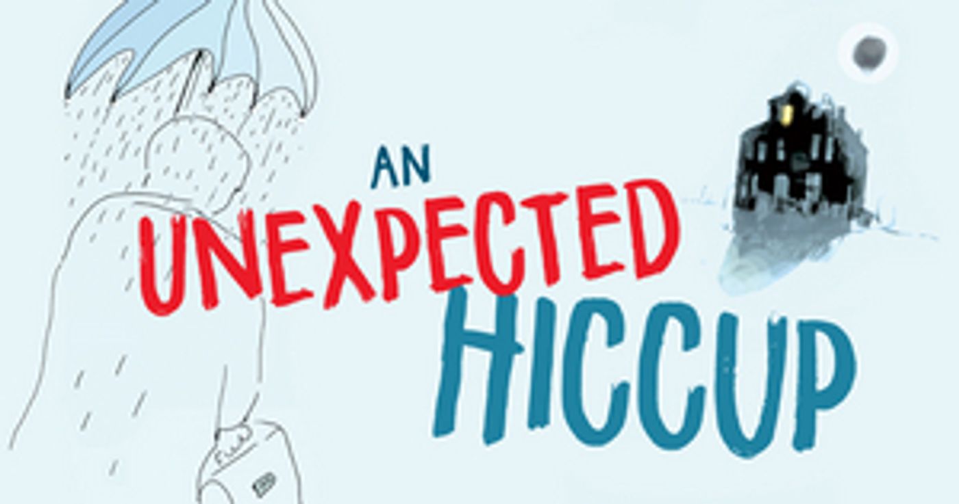 Lung Ha Theatre Company and Plutot La Vie Present The World Premiere Of AN UNEXPECTED HICCUP  Image