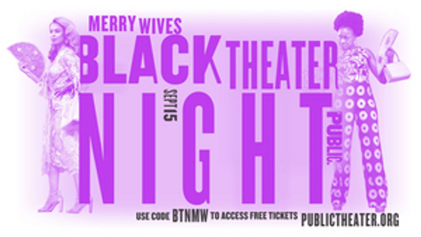 Public Theater Announces Second Black Theater Night, Offering Free Tickets to MERRY WIVES  Image