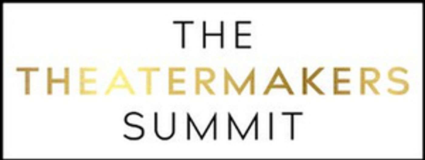 Sierra Boggess, Andrew Lippa, Steve H. Broadnax III & More to Take Part in the 5th Annual THEATER MAKERS SUMMIT  Image