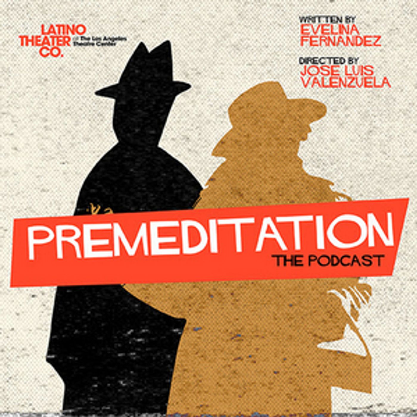 Latino Theater Company Releases Noir Romantic Comedy PREMEDITATION As 6-Episode Podcast Latino Theater Company Releases Noir Romantic Comedy PREMEDITATION As 6-Episode Podcast Image