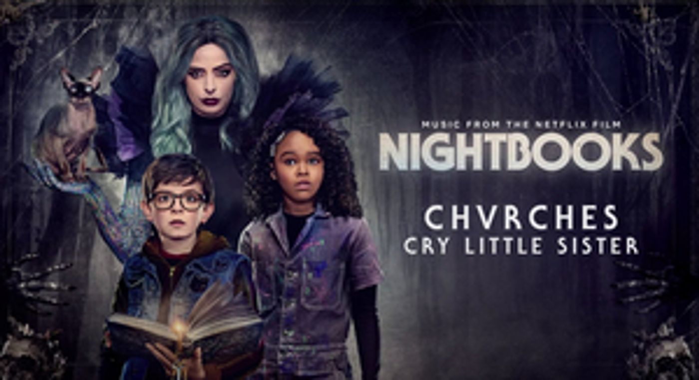 CHVRCHES Release 'Cry Little Sister' Cover For NIGHTBOOKS on Netflix CHVRCHES Release 'Cry Little Sister' Cover For NIGHTBOOKS on Netflix Image