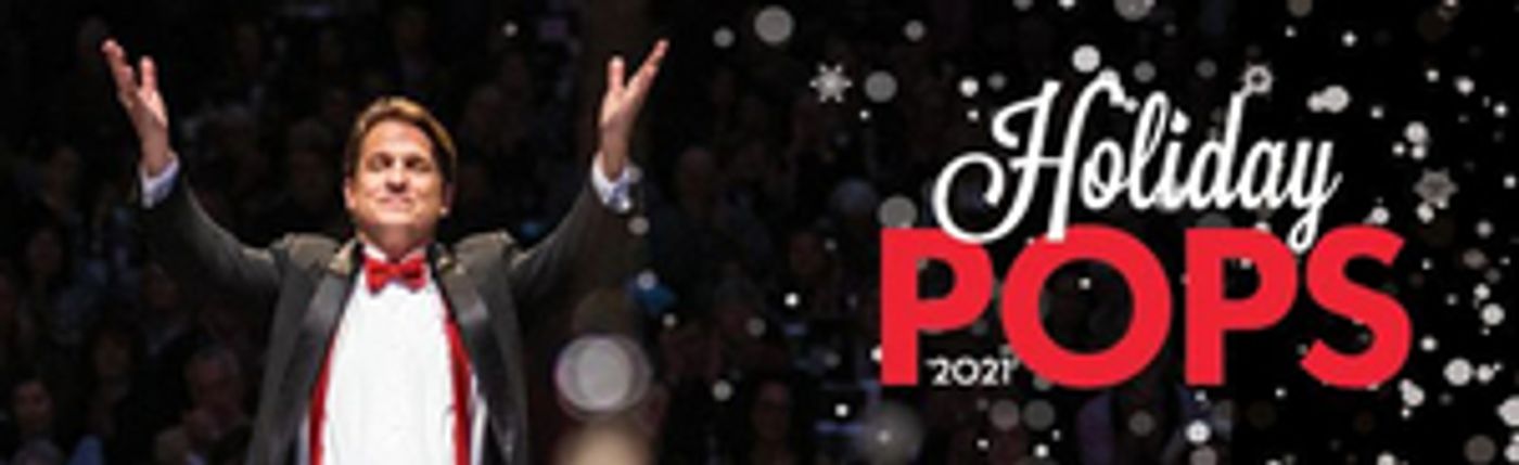 HOLIDAY POPS Returns To Live Audiences At Symphony Hall For The First Time Since 2019 HOLIDAY POPS Returns To Live Audiences At Symphony Hall For The First Time Since 2019 Image
