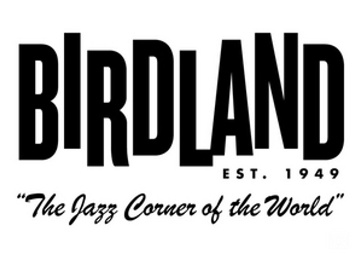 Birdland Jazz Club and Birdland Theater Announce October Lineup  Image