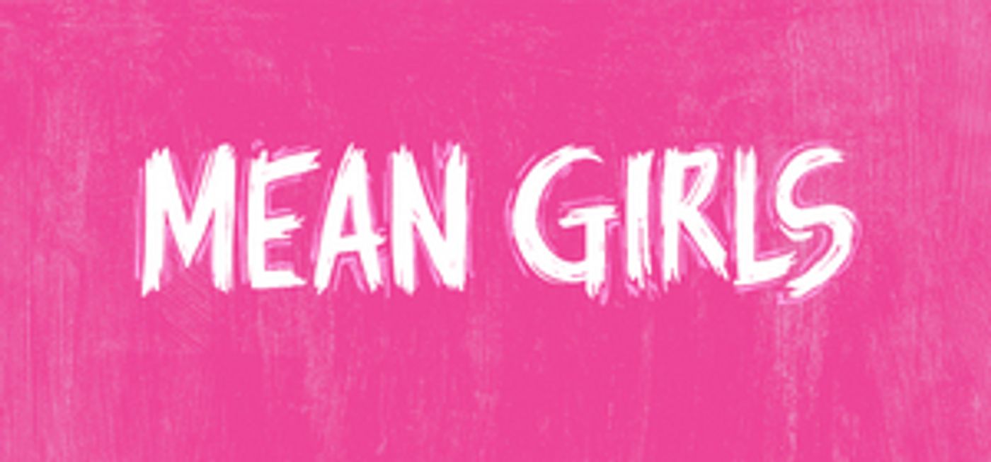 Arturo Perez Jr. and Samantha Jayne to Direct MEAN GIRLS Movie Musical  Image