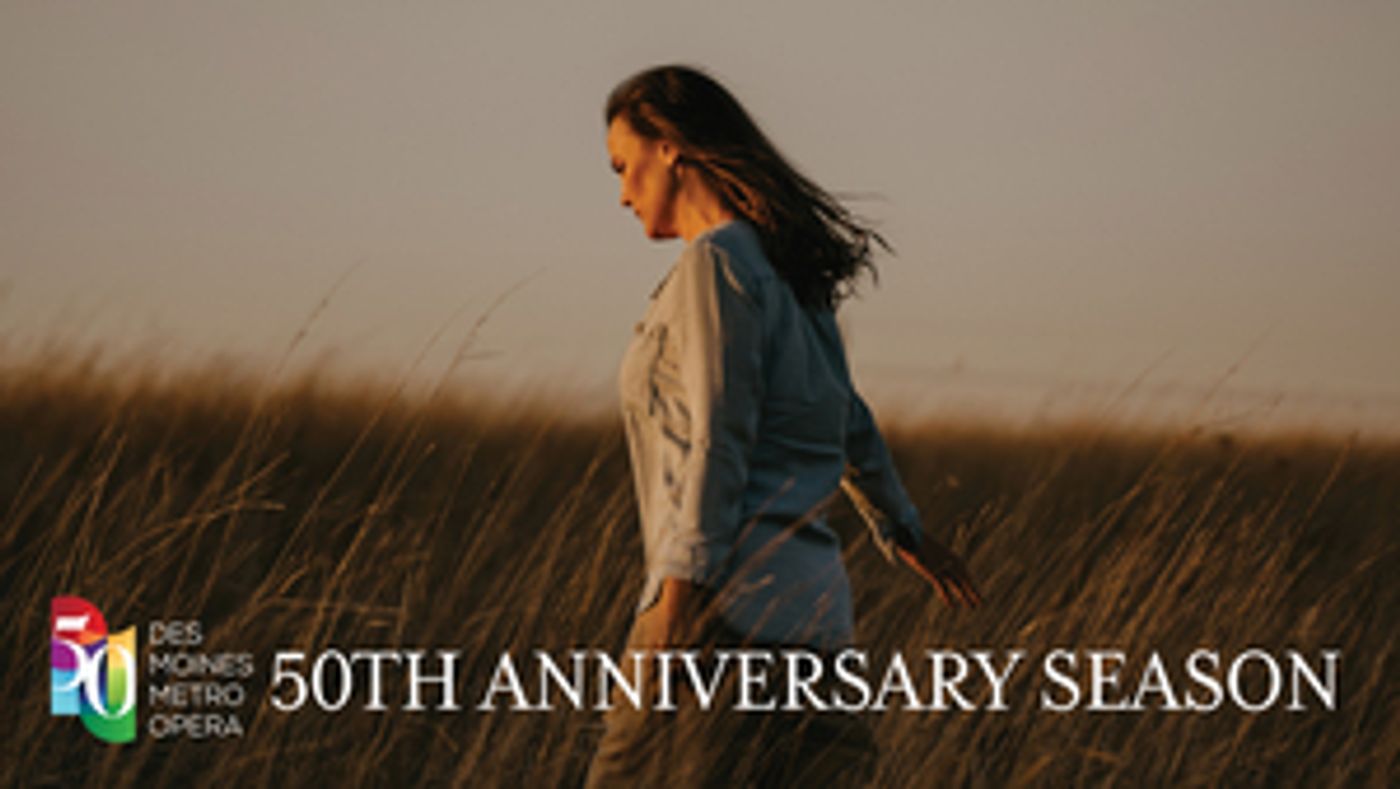 Des Moines Metro Opera Announces 50th Anniversary Season And $15 Million Endowment Campaign  Image