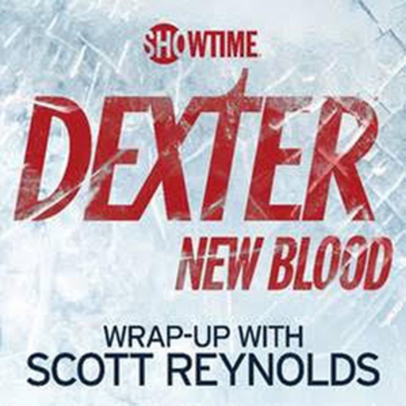 SHOWTIME Revives DEXTER 'Wrap-Up' Podcast for New Reboot  Image