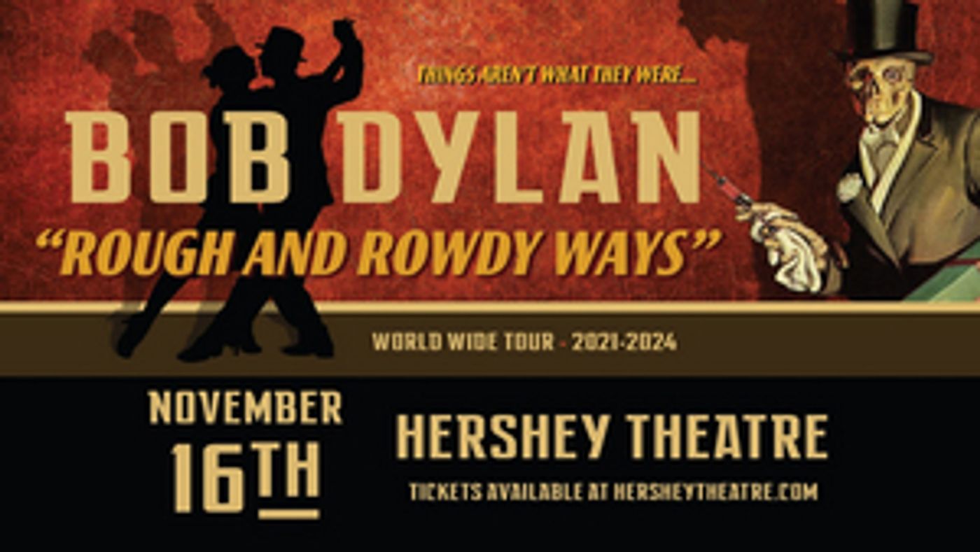 Bob Dylan Will Perform at Hershey Theatre in November  Image