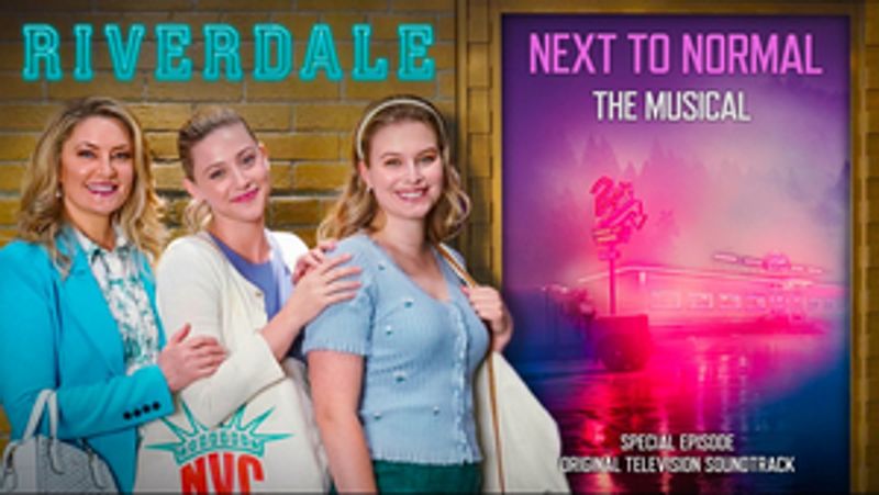 RIVERDALE Releases Songs from NEXT TO NORMAL Episode Image
