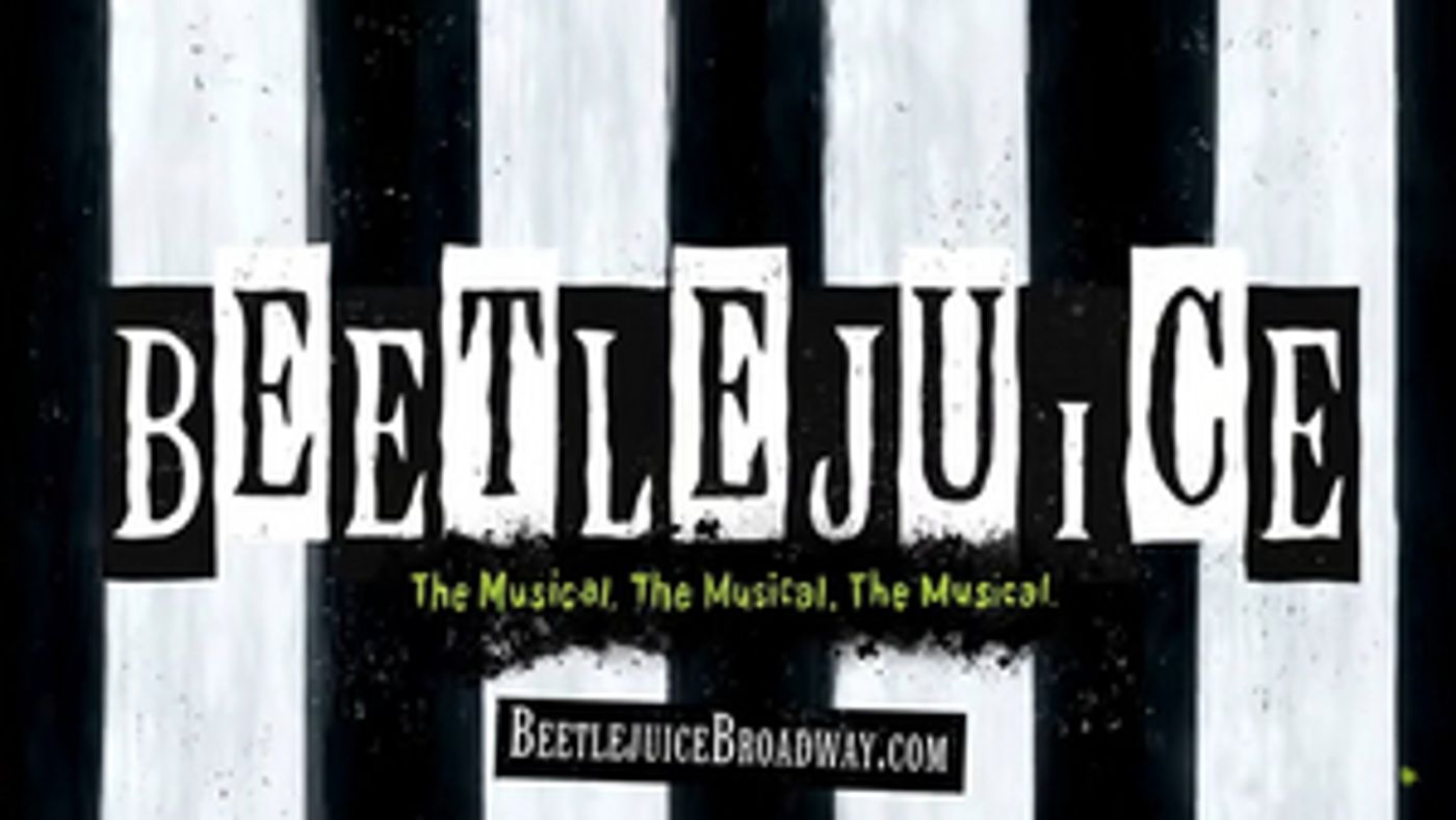 Tickets for BEETLEJUICE's Broadway Return to Go On Sale Tomorrow  Image