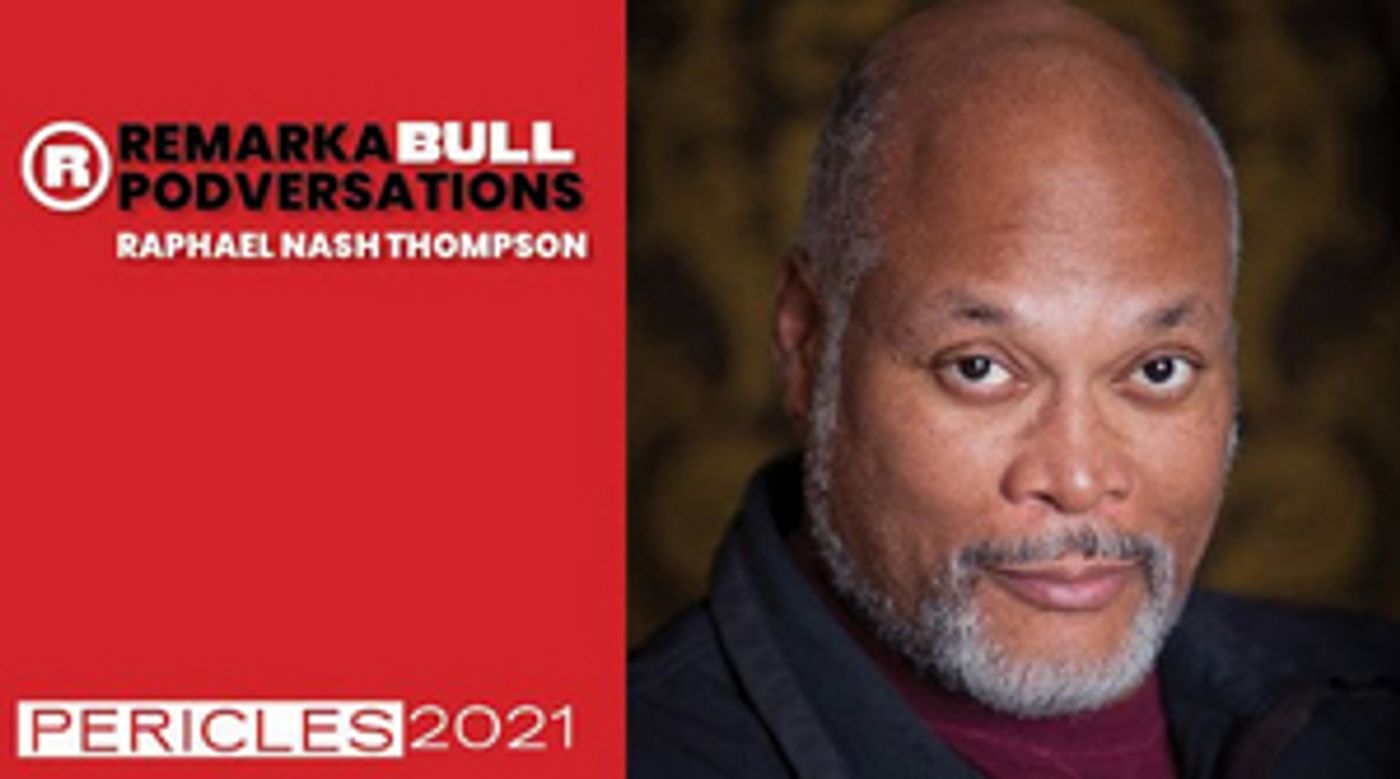 Raphael Nash Thompson to Join RemarkaBULL Podversation:  'To Sing a Song that Old Was Sung'  Image