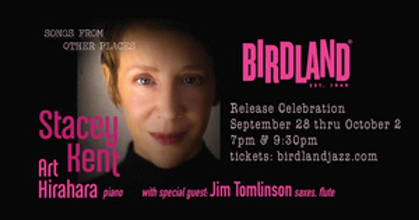 Review: Stacey Kent is Transportive in SONGS FROM OTHER PLACES at Birdland Jazz Club  Image