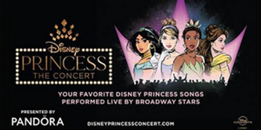 New Date Announced for DISNEY PRINCESS - THE CONCERT at the Aronoff Center's Procter & Gamble Hall Image
