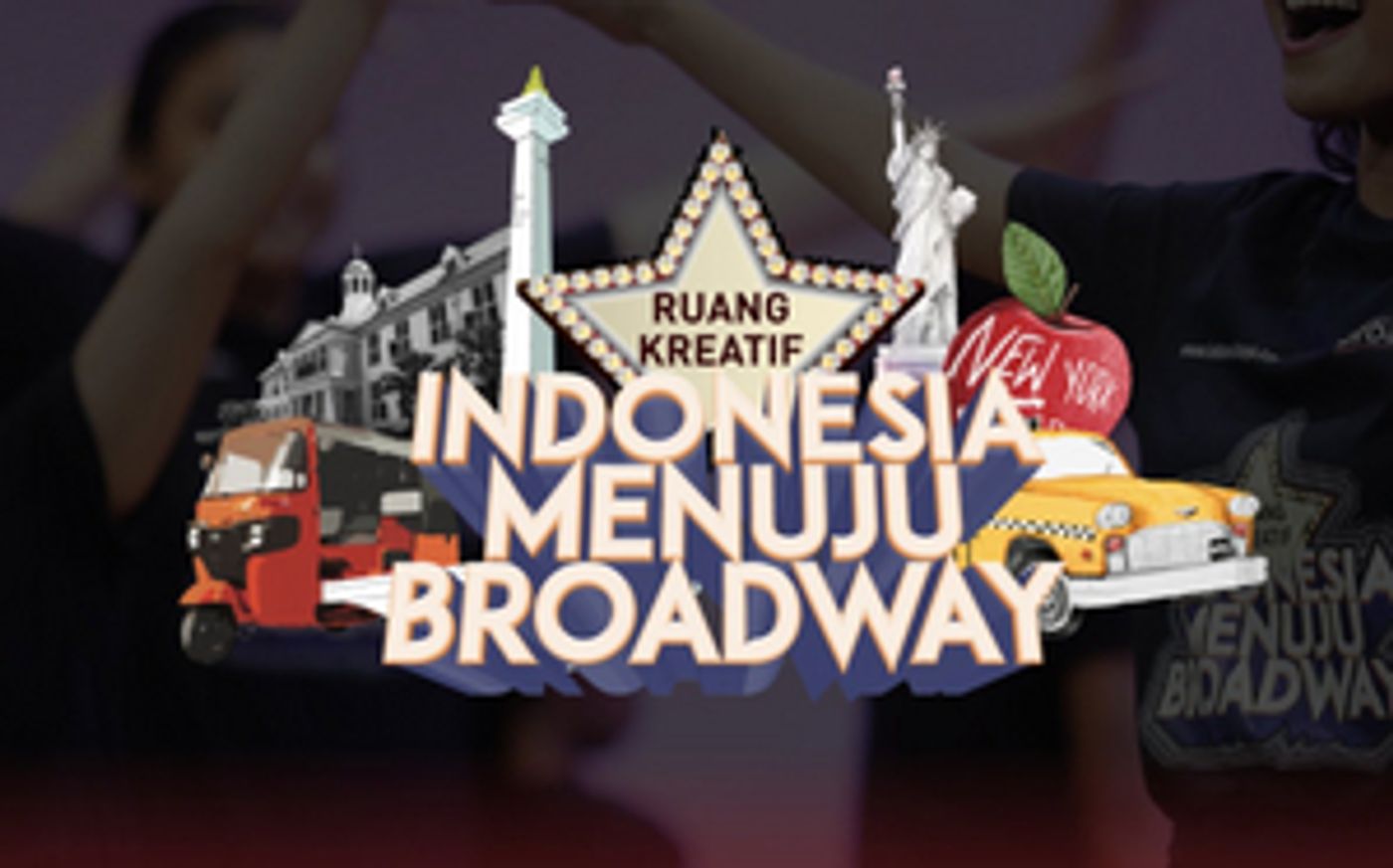 Indonesia Menuju Broadway Announces Online Musical Theatre Conservatory Program Indonesia Menuju Broadway Announces Online Musical Theatre Conservatory Program Image