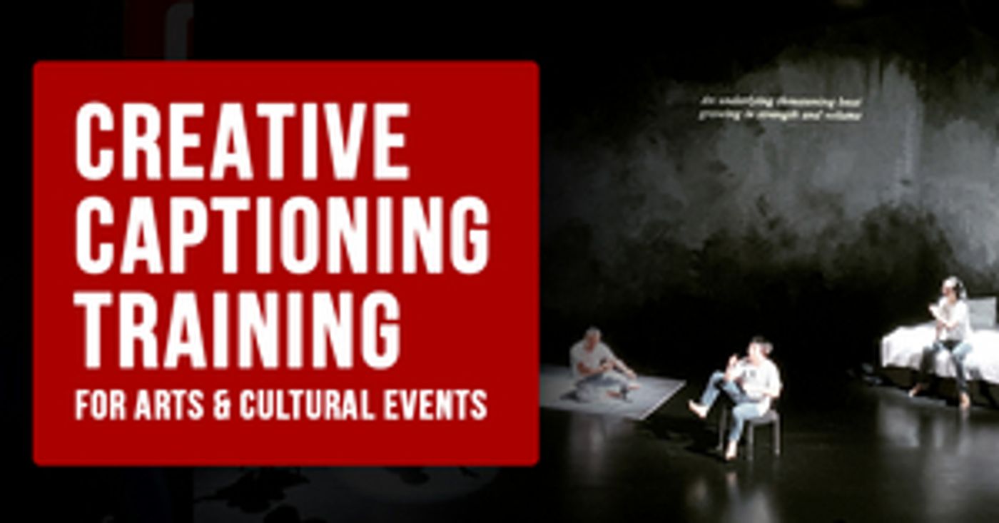 Singapore Repertory Theatre Announces Workshop on Creative Captioning Training for Arts and Cultural Events  Image