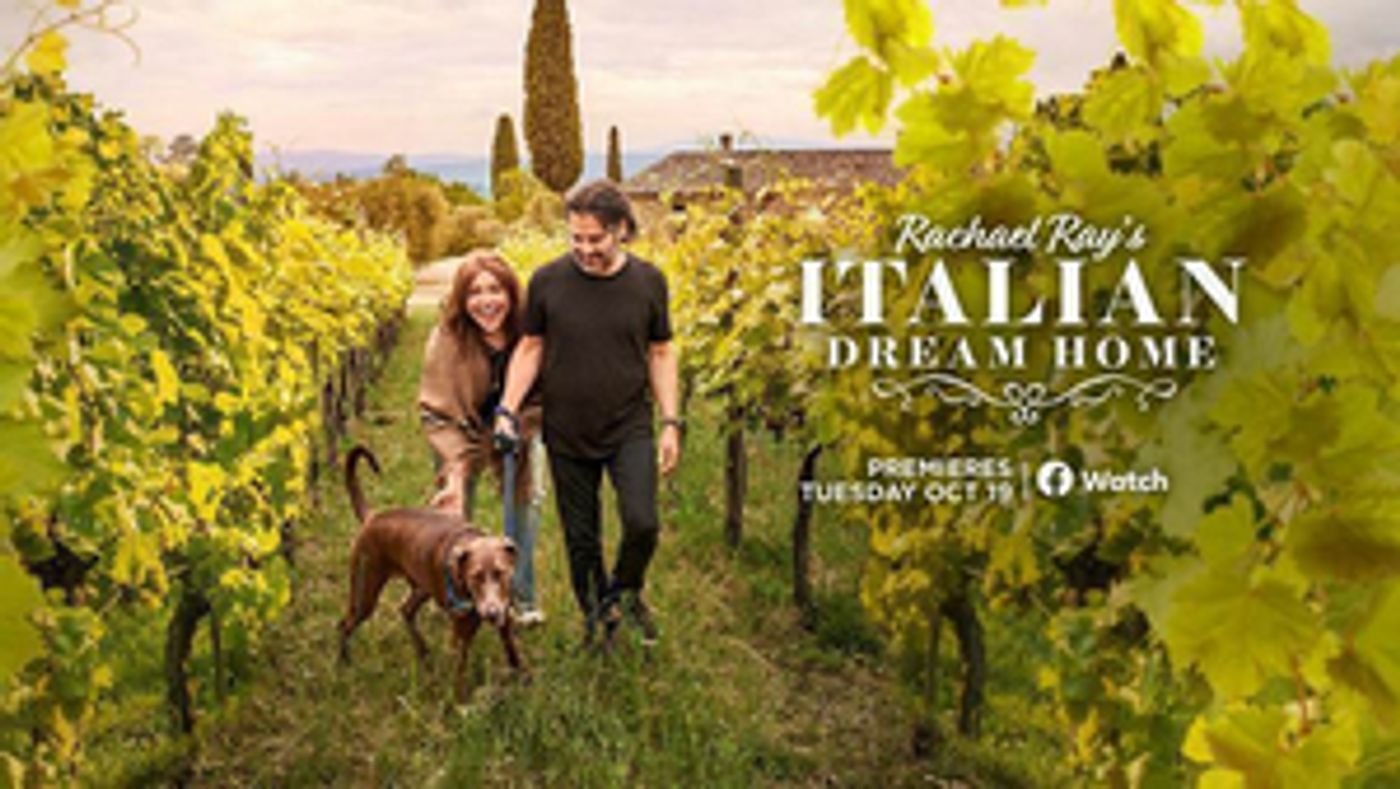 Rachael Ray's ITALIAN DREAM HOME Will Premiere on Facebook Watch  Image