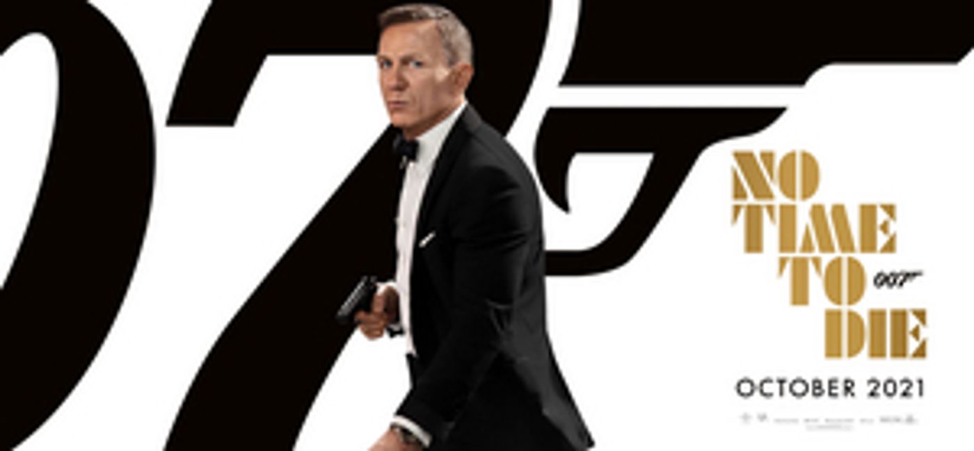 New James Bond Film NO TIME TO DIE Proves to Be a Box Office Success in Opening Weekend New James Bond Film NO TIME TO DIE Proves to Be a Box Office Success in Opening Weekend Image