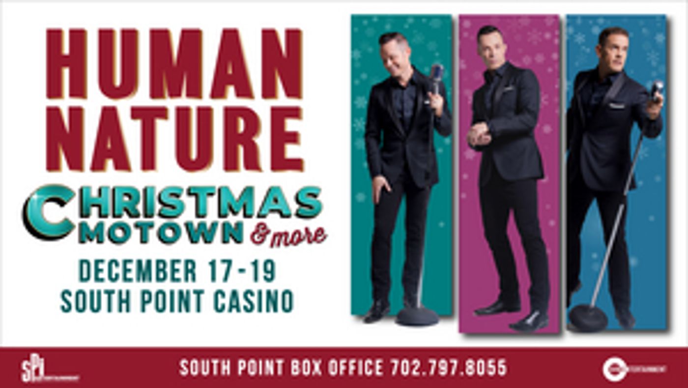 Human Nature Returns to Las Vegas in December With CHRISTMAS, MOTOWN & MORE at South Point Casino Human Nature Returns to Las Vegas in December With CHRISTMAS, MOTOWN & MORE at South Point Casino Image