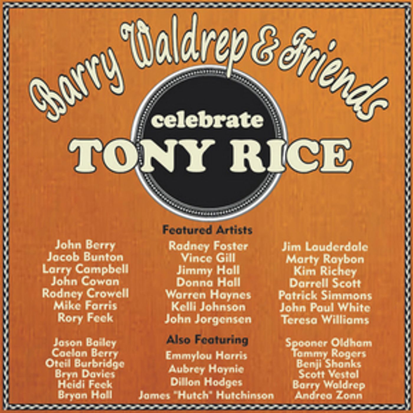 Barry Waldrep to Honor Tony Rice With All Star Tribute Featuring Vince Gill, John Paul White, & More  Image