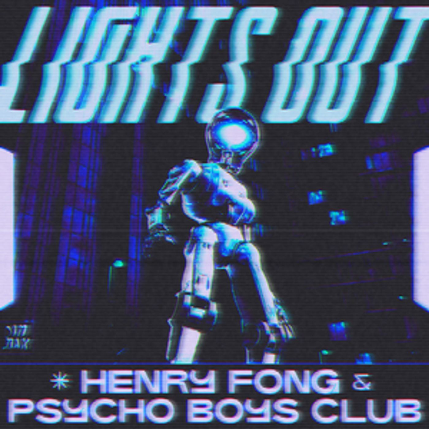 Henry Fong & Psycho Boys Club Team Up For New Single 'Lights Out' Henry Fong & Psycho Boys Club Team Up For New Single 'Lights Out' Image