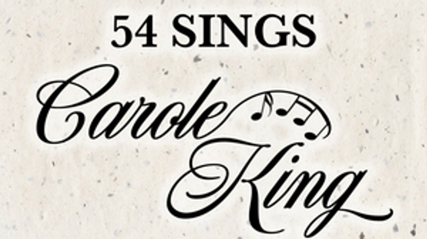 Deanna Giulietti, Daniel Quadrino, JJ Neimann & More to Star in 54 SINGS CAROLE KING Deanna Giulietti, Daniel Quadrino, JJ Neimann & More to Star in 54 SINGS CAROLE KING Image