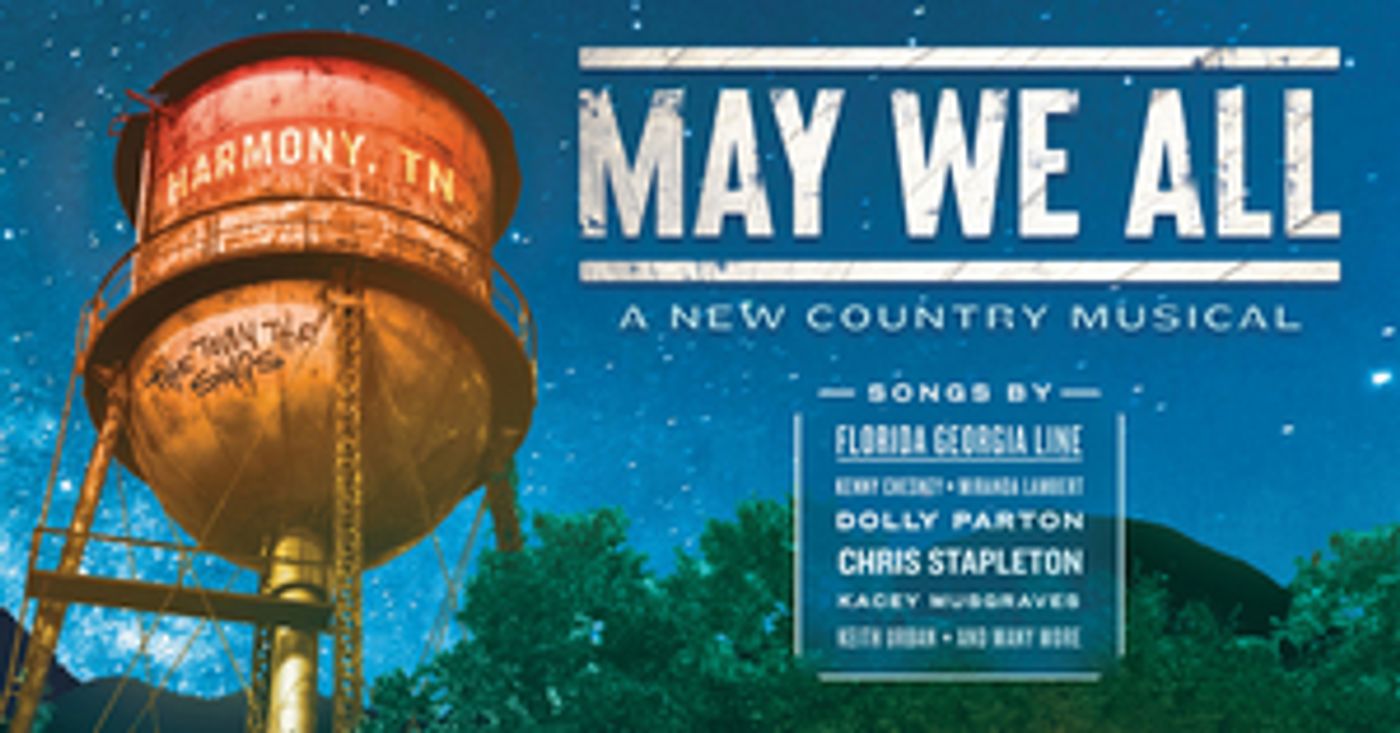 Tickets For World Premiere Country Musical MAY WE ALL Go On Sale This Week  Image