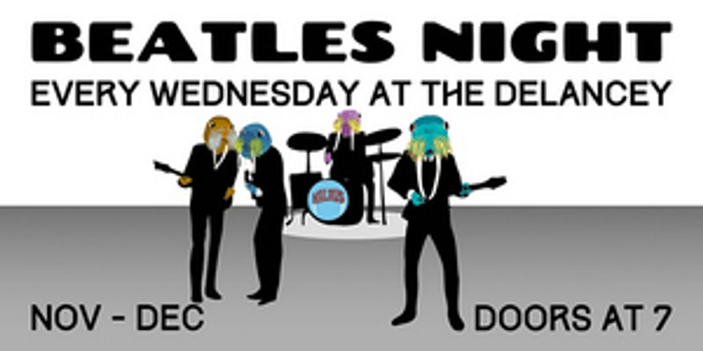 The Delancey Announces Beatles Night Every Wednesday The Delancey Announces Beatles Night Every Wednesday Image