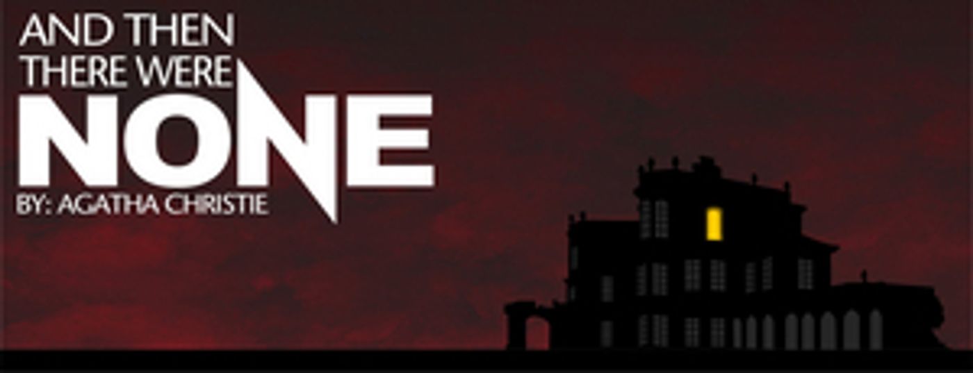 Review: AND THEN THERE WERE NONE at Carousel Theatre Of Indianola  Image