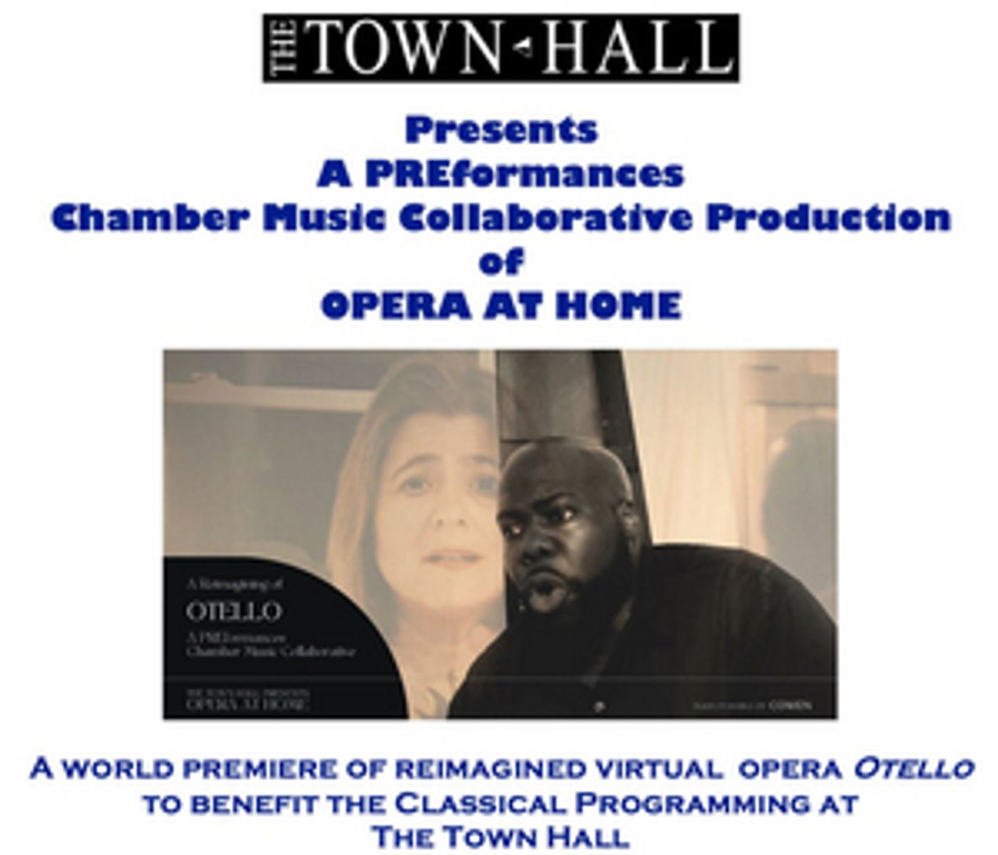 Reimagined Virtual Opera OTELLO to be Presented by The Town Hall and PREformances Chamber Music Collaborative  Image