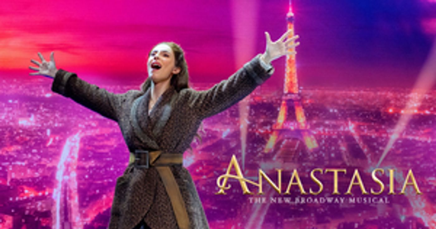ANASTASIA is the First Broadway Show to Open in Richmond Since the Pandemic  Image