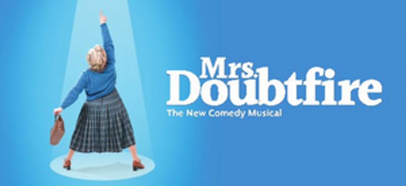 MRS DOUBTFIRE Will Make UK Premiere in Manchester in September 2022  Image