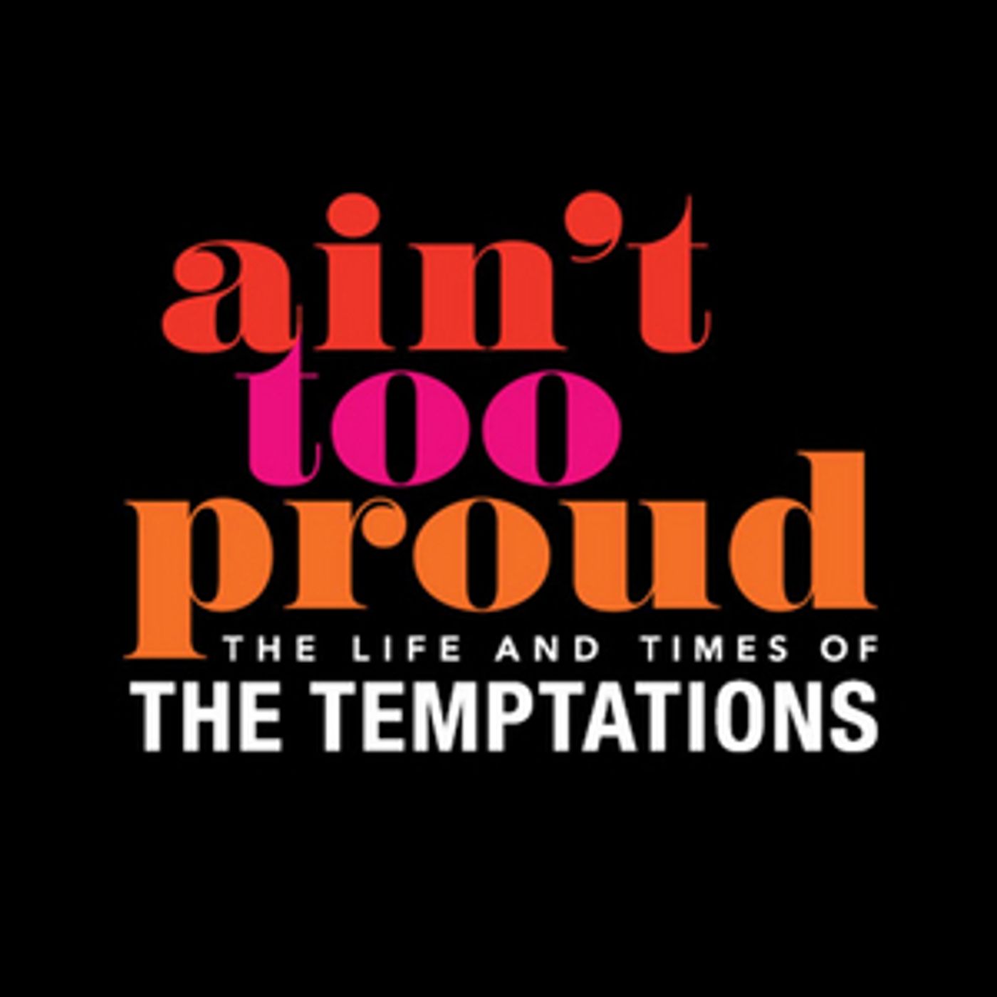 AIN'T TOO PROUD is Coming to The Fox Theatre in March  Image
