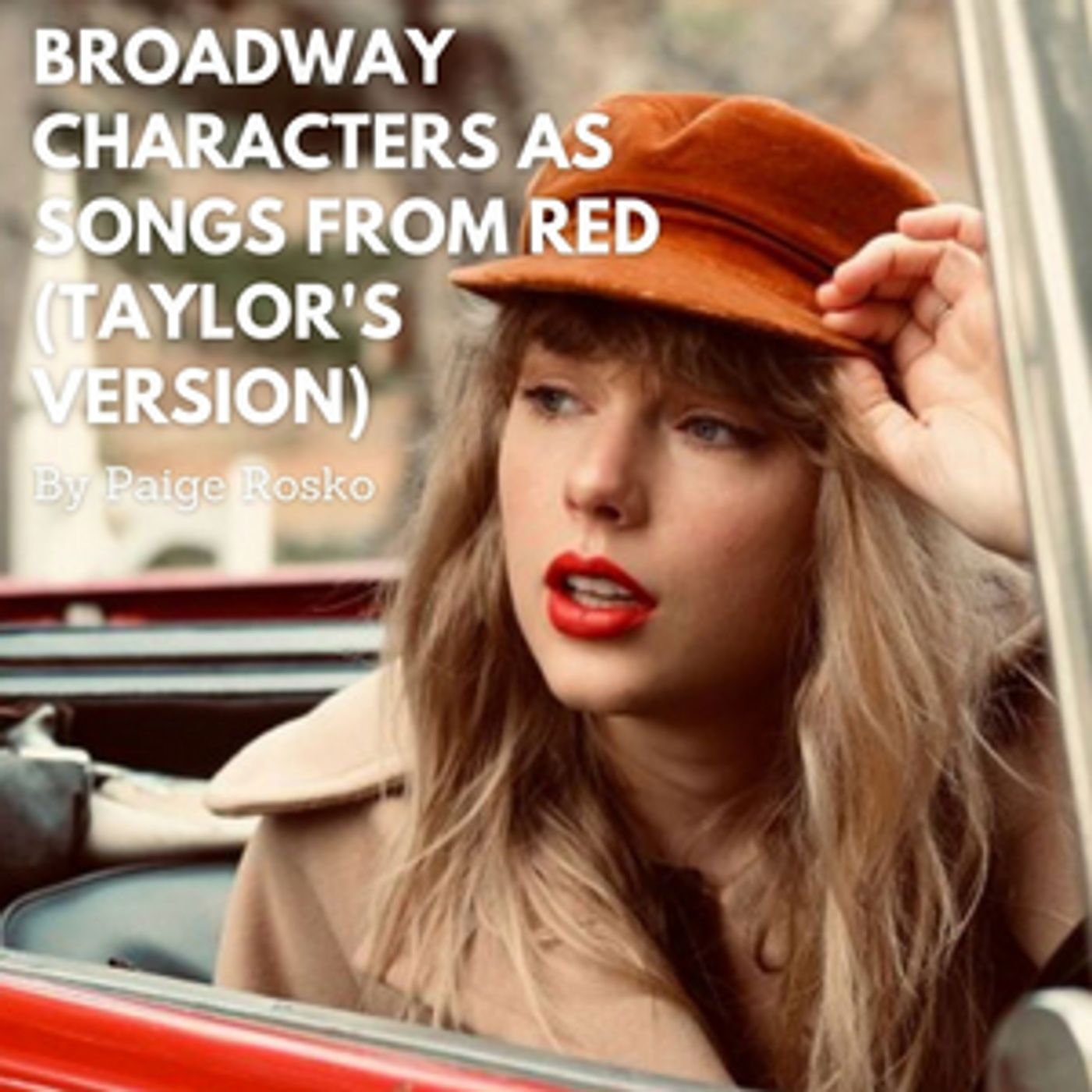 Student Blog: Broadway Characters as Songs From Red (Taylor's Version)  Image