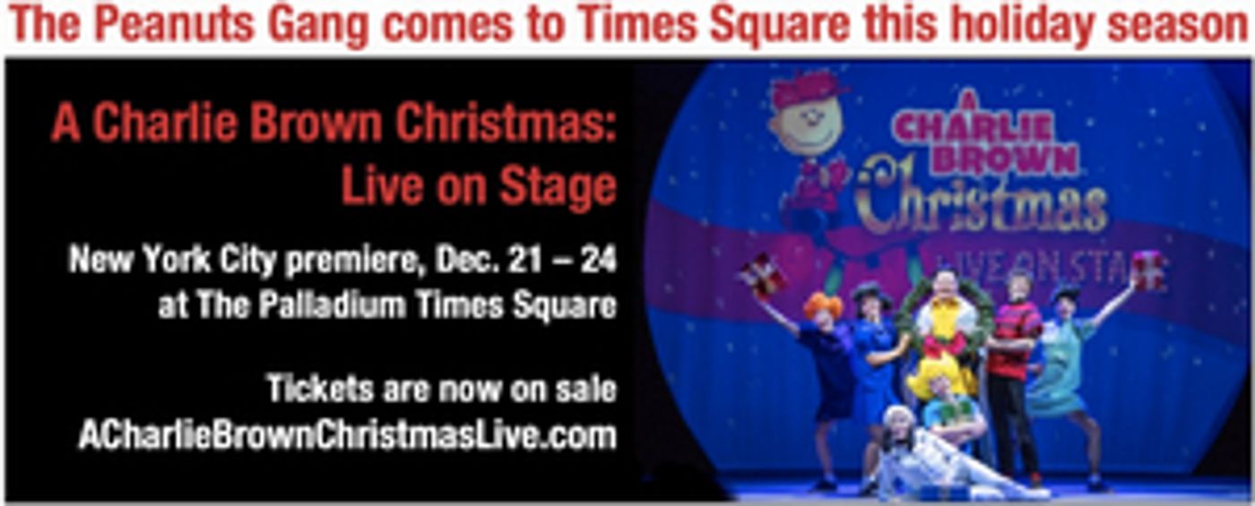 A CHARLIE BROWN CHRISTMAS: LIVE ON STAGE to be Presented at The Palladium Times Square  Image